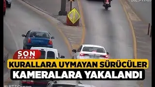 Kurallara Uymayan S&uuml;r&uuml;c&uuml;ler Kameralara Yakalandı - Denizli Haberleri - HABERDENİZLİ.COM