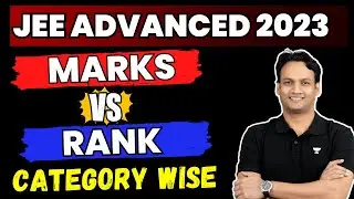 Expected Marks vs Rank Category Wise | Marks vs Rank in JEE Advanced 2023 | NKC Sir
