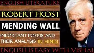 #153 Mending Wall | Robert Frost | English Literature Explanation Analysis Summary in Hindi