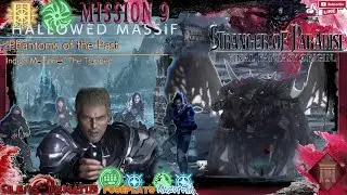 MISSION 9: Phantoms of the Past - Hallowed Massif [STRANGER of PARADISE: FINAL FANTASY ORIGIN]