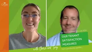 Our Tenant Satisfaction Measures | This week at Orwell |Tues 9th July 2024