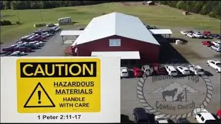 From The Mountaintop: Hazardous Materials Handle with Care               1Peter 2:11-17