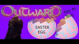 OUTWARD: How to play as Troglodyte