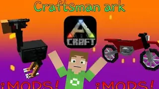Craftsman ark beta &iexcl;Con mods! 🤑 #viral #video #craftsman creador @kingamesxz