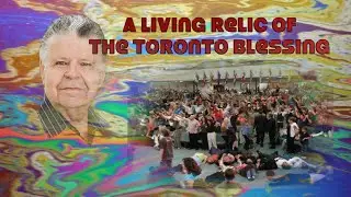 The Toronto Blessing 2021: The Oily Residue of a Counterfeit Revival