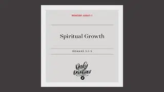 Spiritual Growth &ndash; Daily Devotional