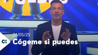 Cógeme si puedes | 26/05/25