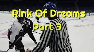 Rink Of Dreams Part 3