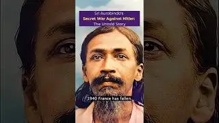 Sri Aurobindo's Secret War Against Hitler: The Untold Story | Mystic vs Nazi Occultism