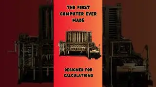 The First Computer Ever Made
