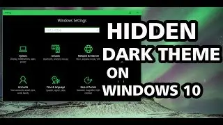 How to Enable Hidden Dark Theme Windows 10