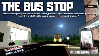 The Bus Stop  -   Indie Horror Game  No Commentary