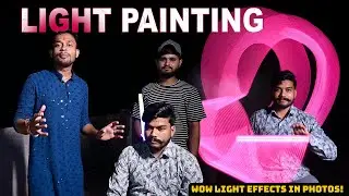 Light Painting Photography Tutorial | Creative Long Exposure Tips Hindi | Photography Tricks