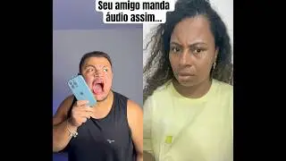 Seu amigo manda &aacute;udio assim tamb&eacute;m ? #comedy #humor #duet #dueto #naofloppa #duo #fyourpage