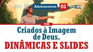 EBD Lição 01 | ADOLESCENTES | Criados À Imagem de Deus.