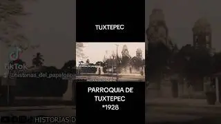TUXTEPEC || PARROQUIA DE TUXTEPEC || 1928