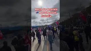 March for Australia 🇦🇺Adelaide South Australia