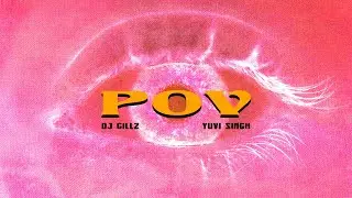 POV | YUVI SINGH | DJ GILLZ | MAJOR MEDIA | OFFICIAL MUSIC VISUALISER | NEW PUNJABI SONGS 2023