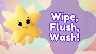 Wipe, Flush, Wash! | The Potty Routine Kids Remember