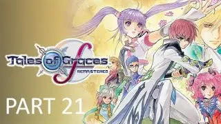 TALES OF GRACES F REMASTERED PART 21
