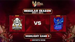 Highlight SHADOW ESPORTS vs METEOR PEGASUS - Game 2 | LIGA 2 ESPORTS NASIONAL - WEEK 3 DAY 5