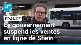 Le gouvernement suspend les ventes en ligne de Shein en France &bull; FRANCE 24
