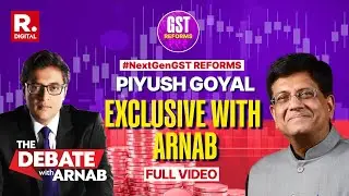 Piyush Goyal With Arnab On Modi's Huge Next Gen GST Reforms And Impact On Middle Class