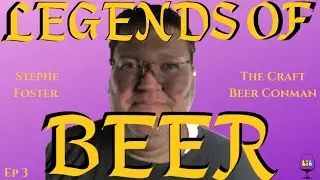The Craft Beer Conman: Stephen Foster