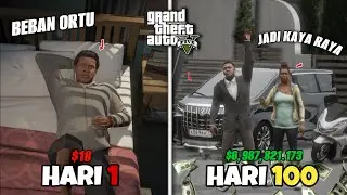 100 HARI DARI BEBAN ORANG TUA SAMPE JADI KAYA RAYA - GTA 5 MOD