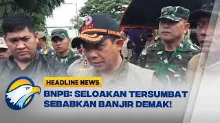 [HEADLINE NEWS 18/01]BNPB Sebut Banjir demak Karena Selokan Tersumbat