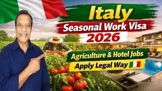 Italy Seasonal Work Visa 2026 | Agriculture & Hotel Jobs | Official Process