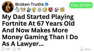 [FULL STORY] My dad makes more money playing Fortnite than I do as a lawyer