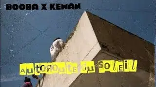 Booba ft Keman - Autoroute du Soleil ( audio officiel )