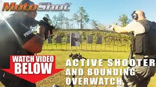Active Shooter and Bounding Overwatch Training with MotoShot