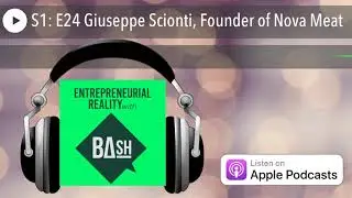 S1: E24 Giuseppe Scionti, Founder of Nova Meat