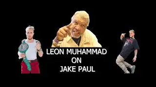Leon Muhammad: Jake Paul-GREAT WHITE HOPE!!!!
