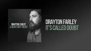 Drayton Farley - It’s Called Doubt (Audio)