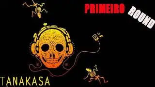 Primeiro Round - TANAKASA (Prod. MG's)