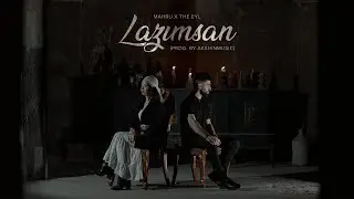 Mahru x The Eyl &mdash; Lazımsan (Prod. by Akshinmusic)