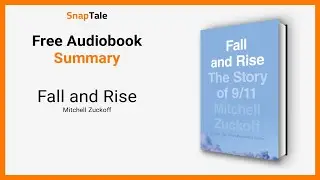 Fall and Rise by Mitchell Zuckoff: 17 Minute Summary