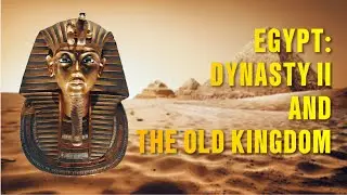 &ldquo;Dynasty II & The Old Kingdom&rdquo; #AncientEgypt #EgyptianHistory #PyramidsOfGiza #Pharaohs #DynastyII