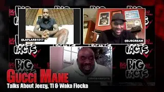 Gucci Mane On His Relationships With Jeezy, TI & Waka Flaka Flame. Big Facts Pod Clips