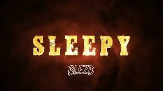 BLEZD - SLEEPY (Prod.prodbyruben)