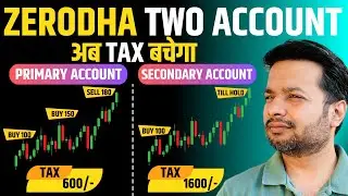 Zerodha Secondary Demat Account (Tax Hack) Charges, Advantage, How to Open ?
