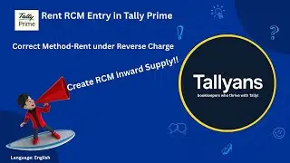 Tally Prime RCM Entry: Unregistered Rent & Self-Generated Purchase Invoice