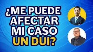 Formas en que un DUI puede afectar su caso de inmigración