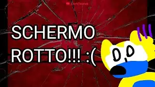 LO SCHERMO ROTTO