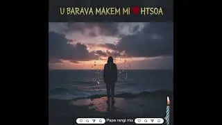 PAPA RANGI MIX prompt - U BARAVA MAKEM MI 💔 SOA 