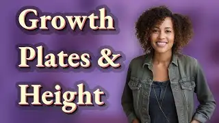 Do Growth Plates Explain Why You're Taller Than Your Parents?