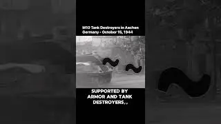 History of M10 Tank Destroyers in AachenGermany October 15, 1944 #history
